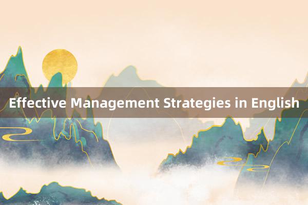 Effective Management Strategies in English